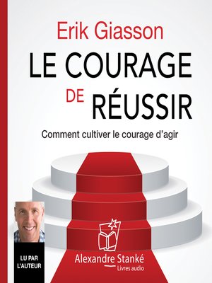 cover image of Le courage de réussir
